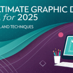 the-ultimate-graphic-design-guide-for-2025--tools-